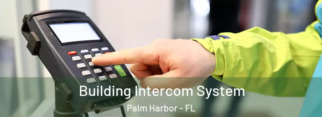  Building Intercom System Palm Harbor - FL