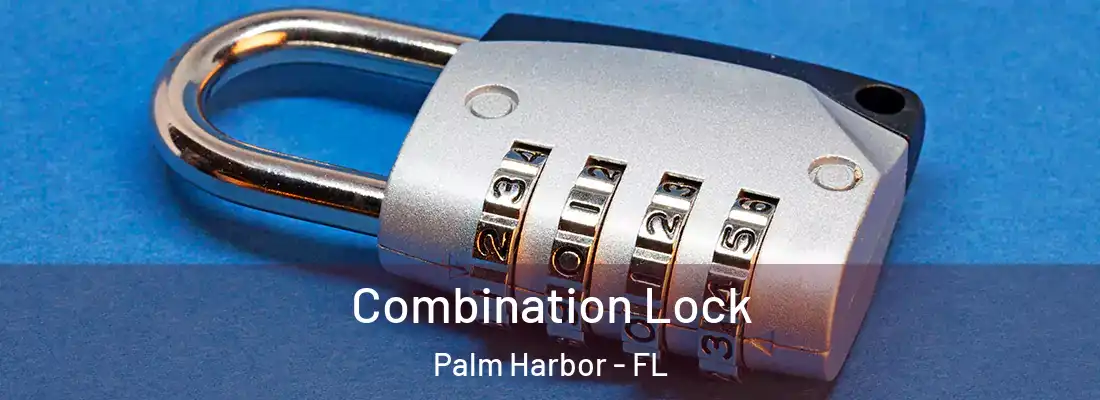  Combination Lock Palm Harbor - FL