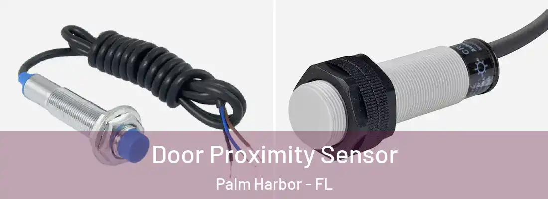  Door Proximity Sensor Palm Harbor - FL