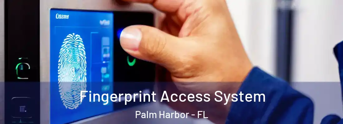  Fingerprint Access System Palm Harbor - FL