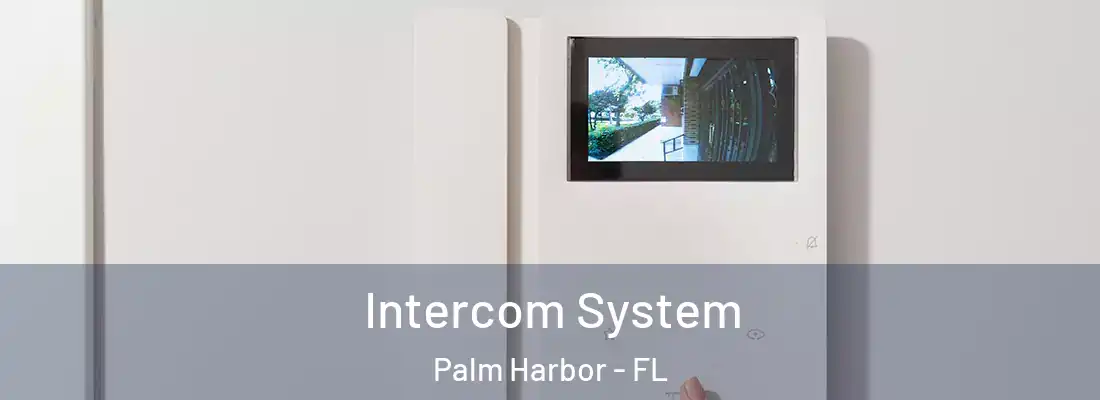 Intercom System Palm Harbor - FL