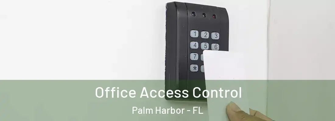  Office Access Control Palm Harbor - FL