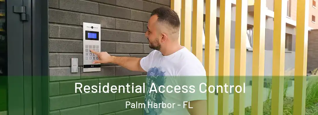 Residential Access Control Palm Harbor - FL