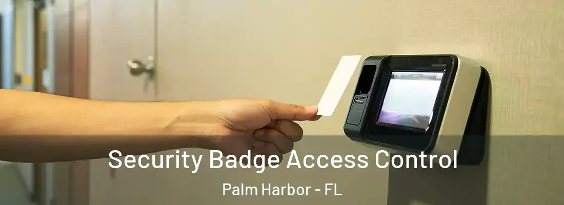  Security Badge Access Control Palm Harbor - FL