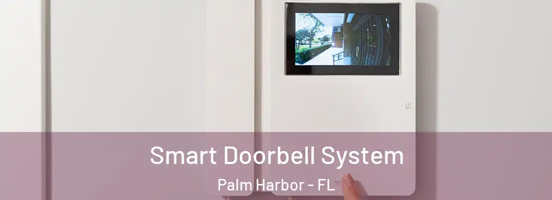  Smart Doorbell System Palm Harbor - FL