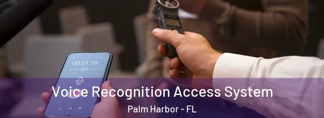  Voice Recognition Access System Palm Harbor - FL